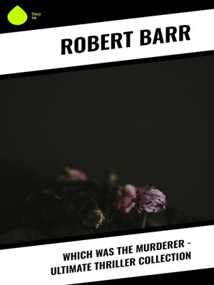cover image of Which Was the Murderer--Ultimate Thriller Collection